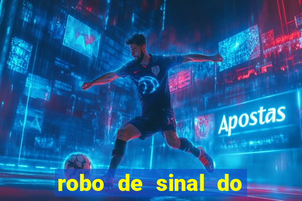 robo de sinal do fortune tiger